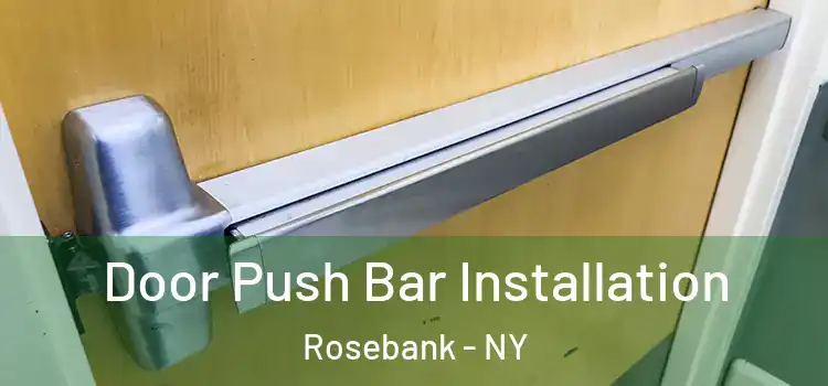 Door Push Bar Installation Rosebank - NY