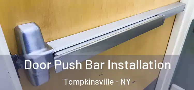 Door Push Bar Installation Tompkinsville - NY