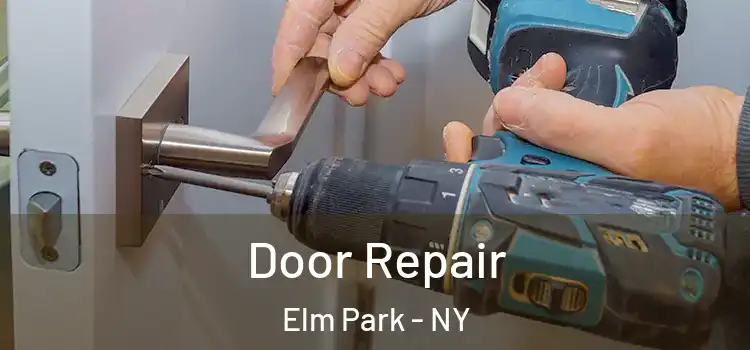 Door Repair Elm Park - NY