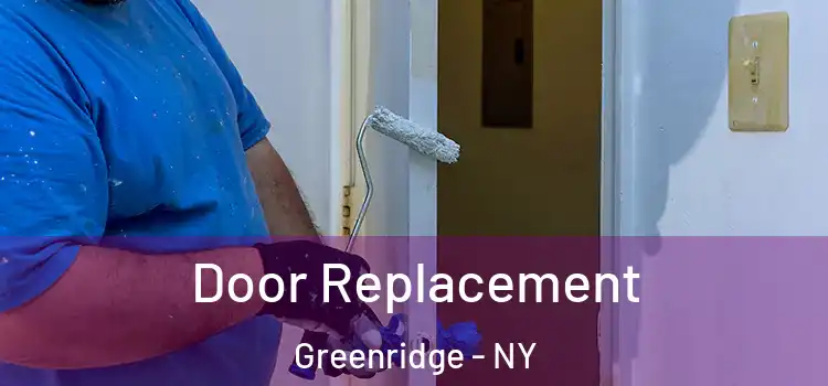 Door Replacement Greenridge - NY
