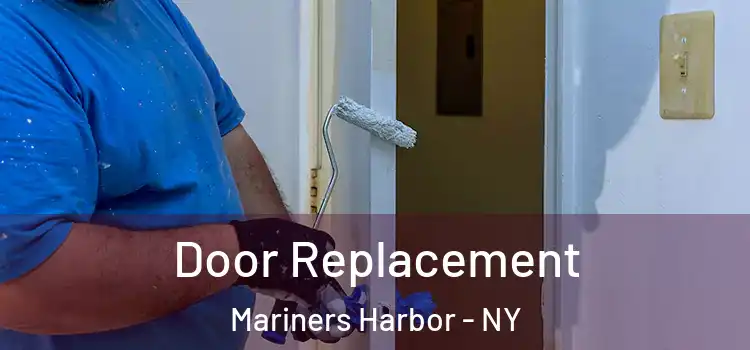 Door Replacement Mariners Harbor - NY