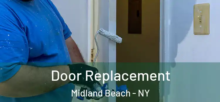 Door Replacement Midland Beach - NY