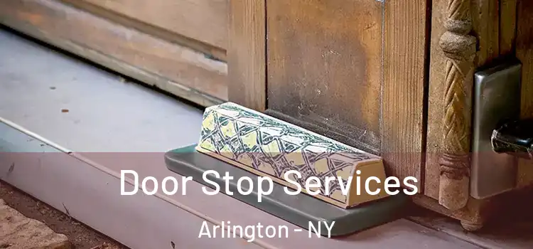 Door Stop Services Arlington - NY