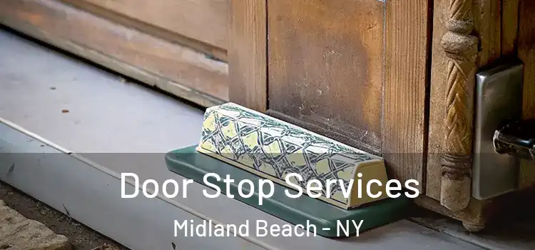 Door Stop Services Midland Beach - NY