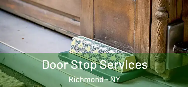 Door Stop Services Richmond - NY