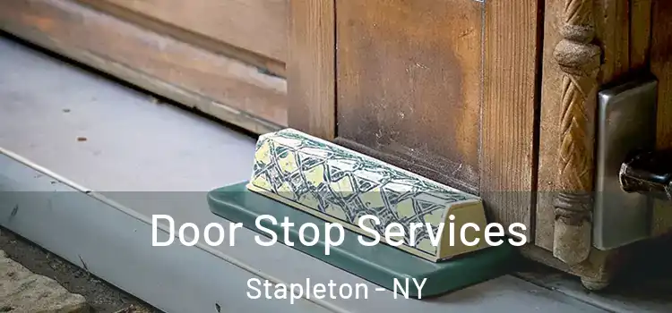 Door Stop Services Stapleton - NY