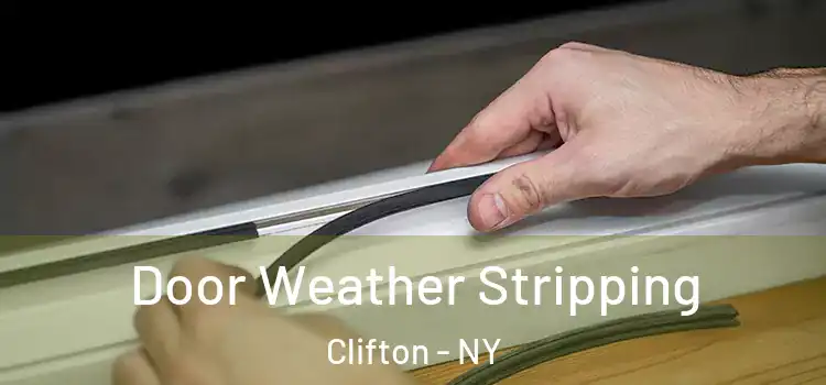 Door Weather Stripping Clifton - NY
