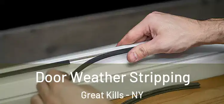 Door Weather Stripping Great Kills - NY