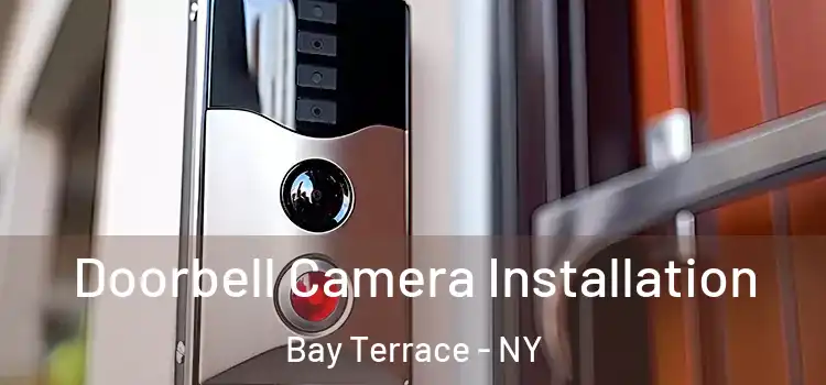  Doorbell Camera Installation Bay Terrace - NY