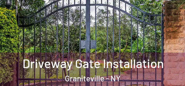 Driveway Gate Installation Graniteville - NY