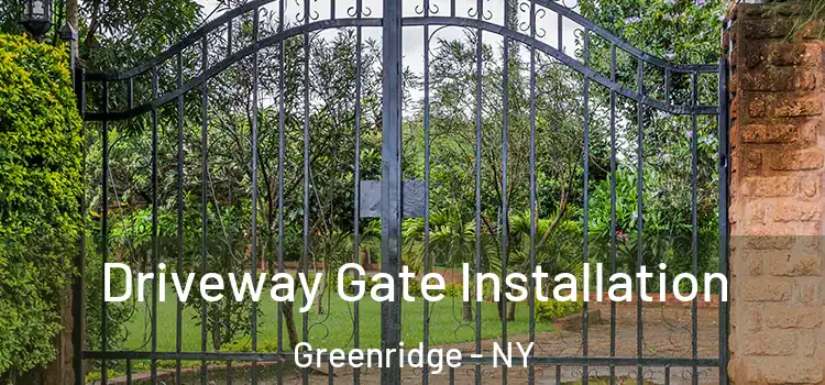  Driveway Gate Installation Greenridge - NY