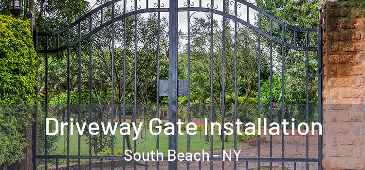 Driveway Gate Installation South Beach - NY