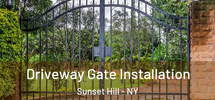 Driveway Gate Installation Sunset Hill - NY