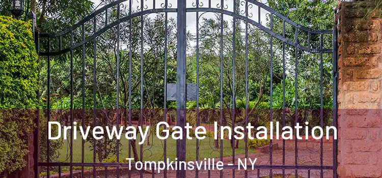 Driveway Gate Installation Tompkinsville - NY