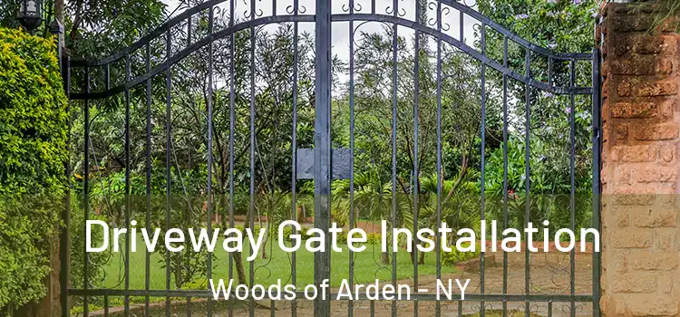  Driveway Gate Installation Woods of Arden - NY