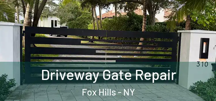 Driveway Gate Repair Fox Hills - NY