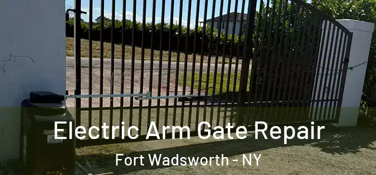  Electric Arm Gate Repair Fort Wadsworth - NY