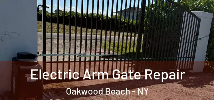 Electric Arm Gate Repair Oakwood Beach - NY