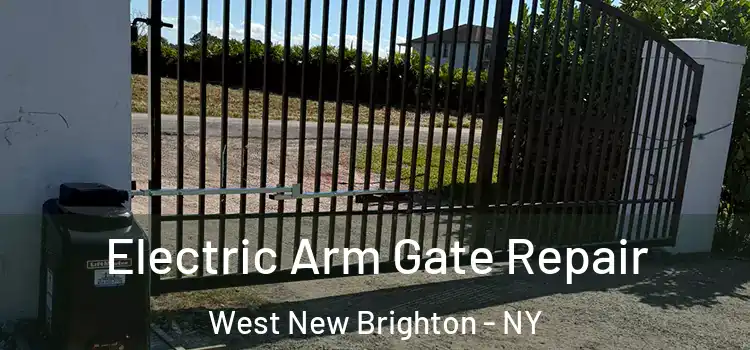  Electric Arm Gate Repair West New Brighton - NY