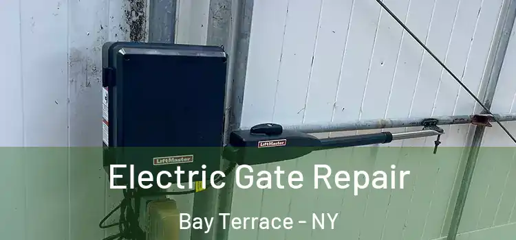 Electric Gate Repair Bay Terrace - NY