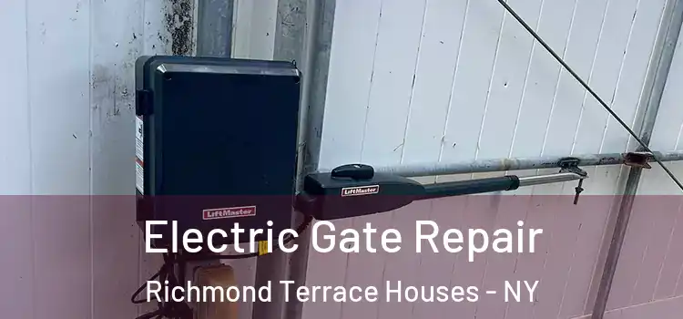 Electric Gate Repair Richmond Terrace Houses - NY