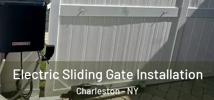 Electric Sliding Gate Installation Charleston - NY