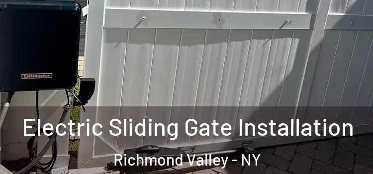 Electric Sliding Gate Installation Richmond Valley - NY