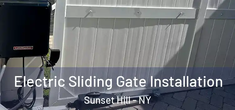 Electric Sliding Gate Installation Sunset Hill - NY