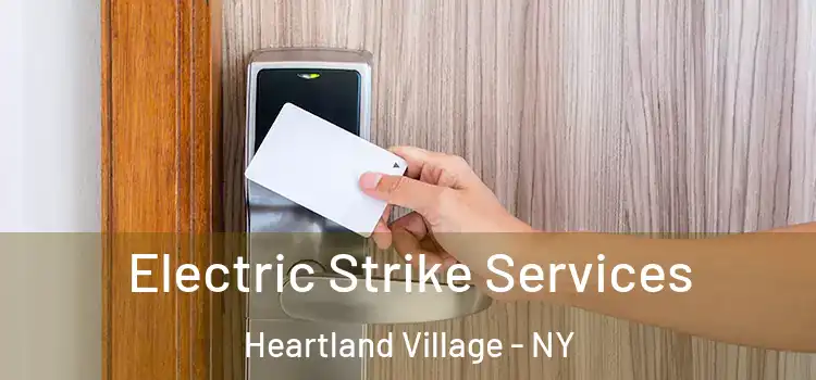  Electric Strike Services Heartland Village - NY