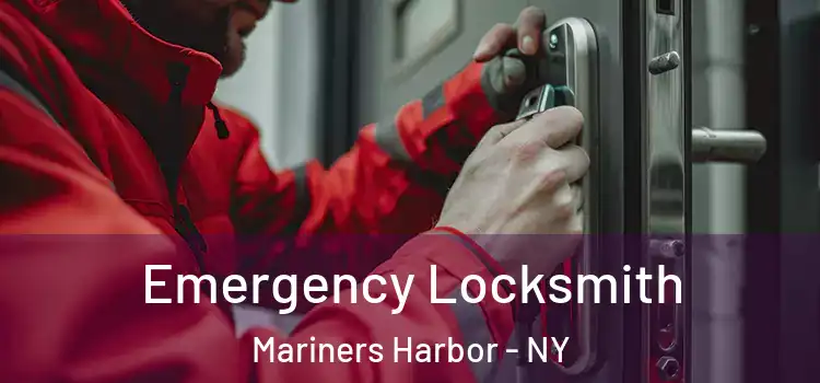 Emergency Locksmith Mariners Harbor - NY