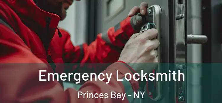 Emergency Locksmith Princes Bay - NY