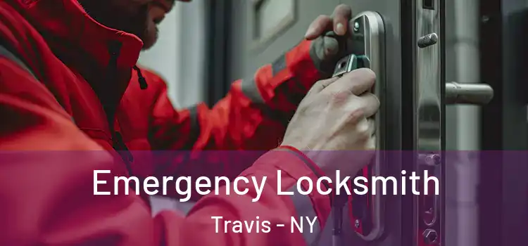 Emergency Locksmith Travis - NY