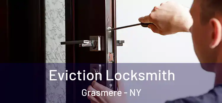 Eviction Locksmith Grasmere - NY