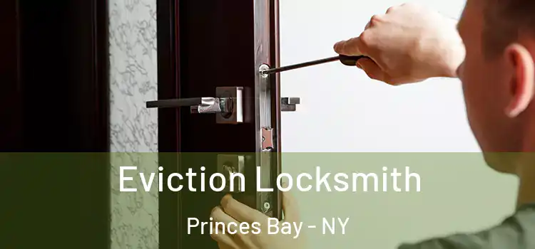 Eviction Locksmith Princes Bay - NY