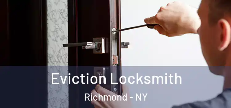 Eviction Locksmith Richmond - NY