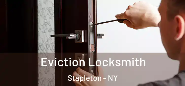 Eviction Locksmith Stapleton - NY
