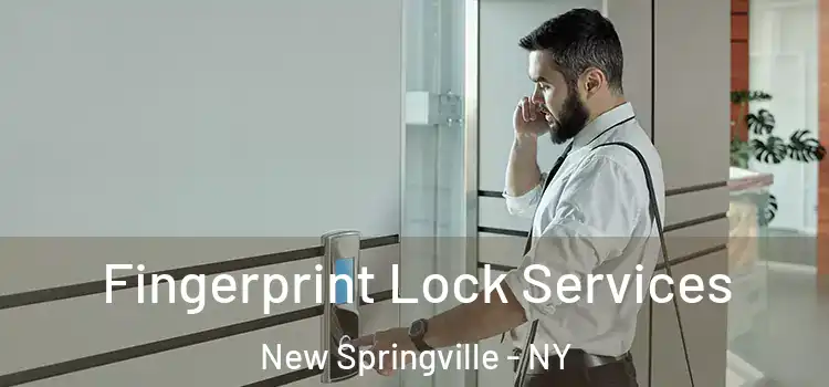 Fingerprint Lock Services New Springville - NY