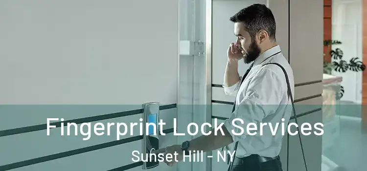 Fingerprint Lock Services Sunset Hill - NY