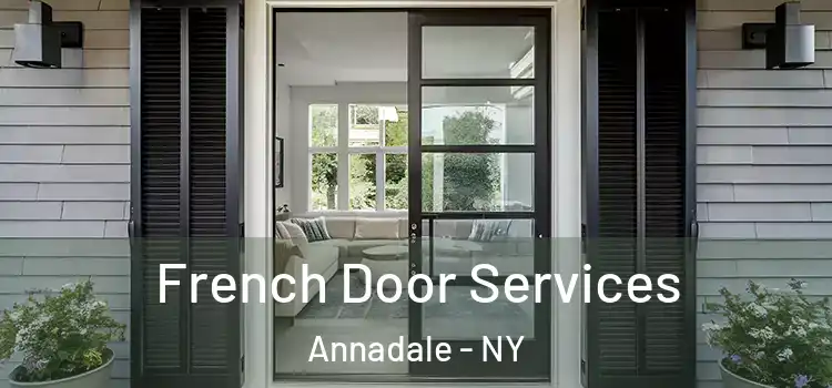 French Door Services Annadale - NY