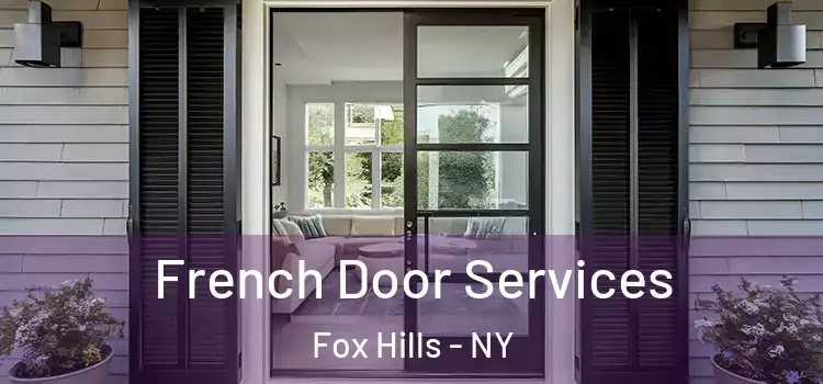 French Door Services Fox Hills - NY