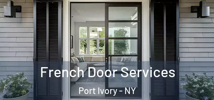 French Door Services Port Ivory - NY