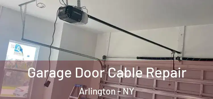  Garage Door Cable Repair Arlington - NY