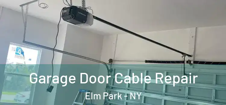  Garage Door Cable Repair Elm Park - NY
