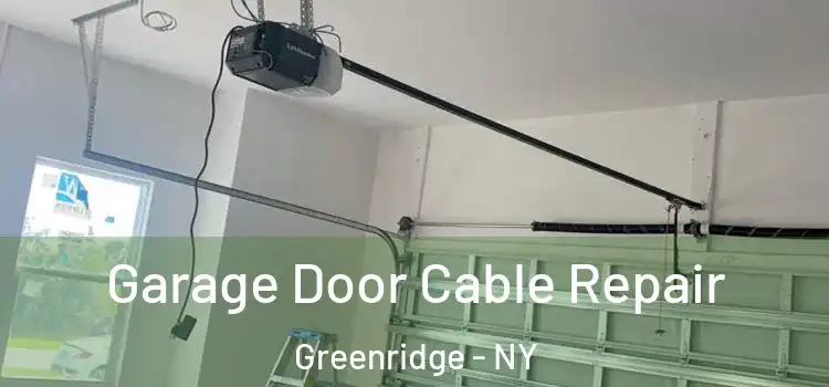  Garage Door Cable Repair Greenridge - NY