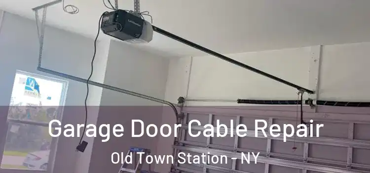  Garage Door Cable Repair Old Town Station - NY