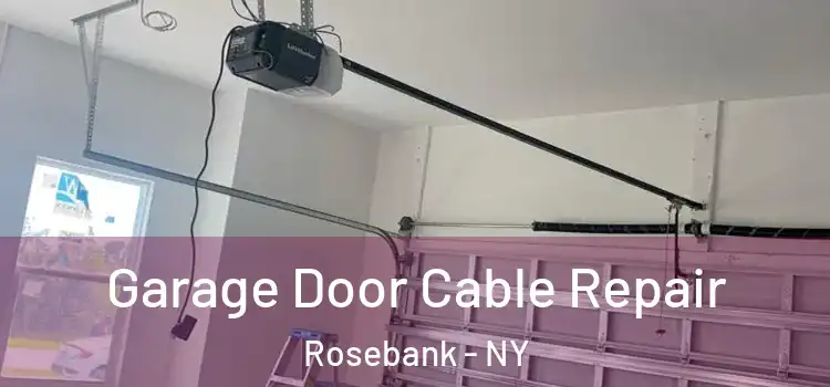  Garage Door Cable Repair Rosebank - NY