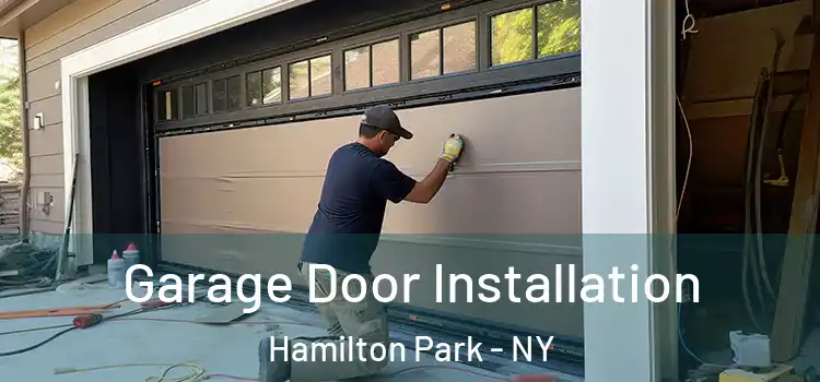  Garage Door Installation Hamilton Park - NY