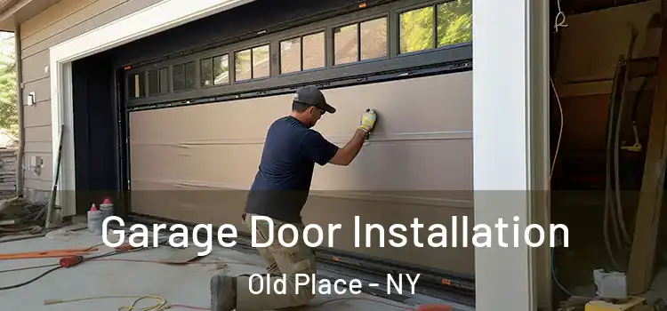  Garage Door Installation Old Place - NY