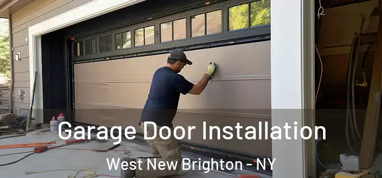  Garage Door Installation West New Brighton - NY