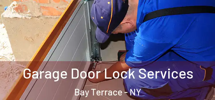 Garage Door Lock Services Bay Terrace - NY